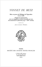 Yonnet de Metz : d'après le manuscrit H, avec en regard la version remaniée en vers du manuscrit N Arsenal 3143-XIVe siècle