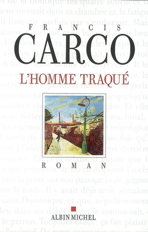 L'homme traqué - Francis Carco