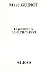 Le paradoxe de Banach-Tarski - Marc Guinot