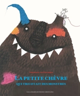 La petite chèvre qui tricotait des monstres - Annemarie van Haeringen