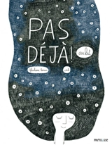 Pas déjà ! : au lit - Ghislaine Roman