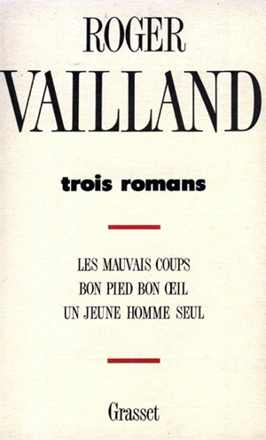 Trois romans - Roger Vailland