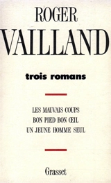 Trois romans - Roger Vailland
