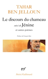 Le discours du chameau. Jénine : et autres poèmes - Tahar Ben Jelloun