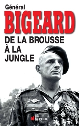 De la brousse à la jungle - Marcel Bigeard