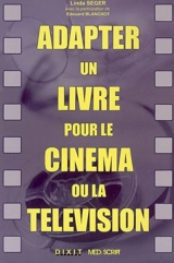 Adapter un livre pour le cinéma ou la télévision - Linda Seger