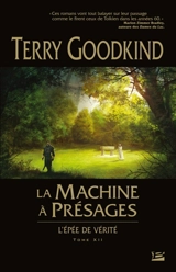 L'épée de vérité. Vol. 12. La machine à présages - Terry Goodkind