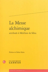 La messe alchimique attribuée à Melchior de Sibiu - Melchior de Sibiu