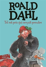 Tel est pris qui croyait prendre - Roald Dahl