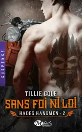 Hades hangmen. Vol. 2. Sans foi ni loi - Tillie Cole