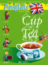 Cup of tea, anglais cycle 3-CM2 : livre de l'élève - Gisèle Mayet-Albagnac