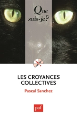 Les croyances collectives - Pascal Sanchez