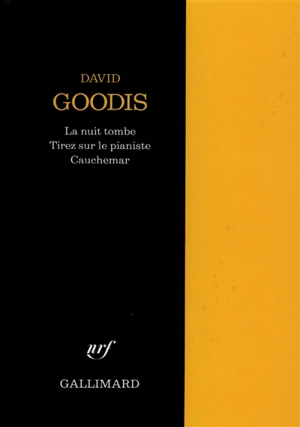 La nuit tombe. Tirez sur le pianiste. Cauchemar - David Goodis