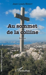 Au sommet de la colline - Jean-Louis Benoît