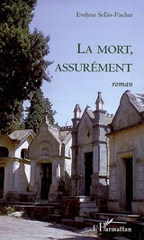 La mort, assurément - Evelyne Sellés-Fischer