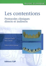 Les contentions : protocoles cliniques directs et indirects - Stéphane Cazier