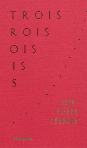 Trois rois - Jean-Pierre Chambon