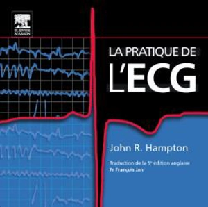 La pratique de l'ECG - John R. Hampton