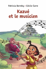 Kazué et le musicien - Patricia Berreby