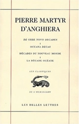 Décades du Nouveau Monde. Vol. 1. La décade océane *** Quatrième voyage de Christophe Colomb. Oceana decas. Oceana decas. De Orbe Novo decades. Vol. 1. La décade océane *** Quatrième voyage de Christophe Colomb. Oceana decas. Oceana decas - Pietro Martire d' Anghiera