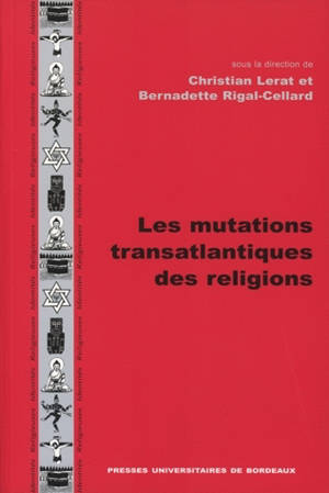 Les mutations transatlantiques des religions