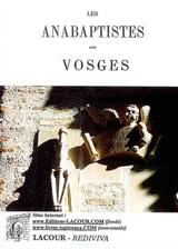 Les anabaptistes des Vosges - Alfred Michiels