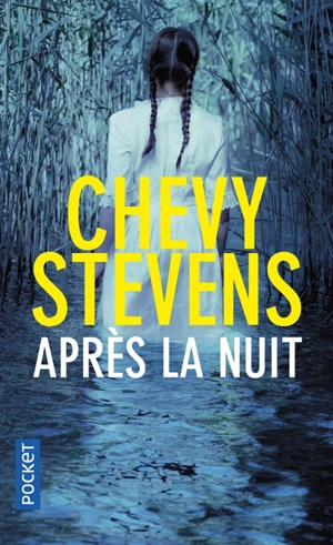 Après la nuit - Chevy Stevens