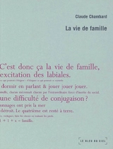 Un nécessaire malentendu. Vol. 1. La vie de famille - Claude Chambard