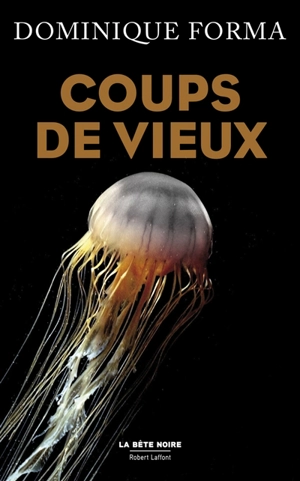 Coups de vieux - Dominique Forma
