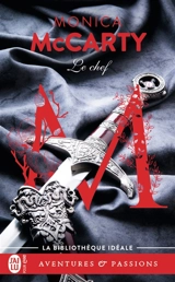 Les chevaliers des Highlands. Vol. 1. Le chef - Monica McCarty