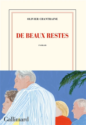 De beaux restes - Olivier Chantraine