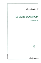 Le livre sans nom : les Pargiter : roman-essai à l'origine d'Années - Virginia Woolf