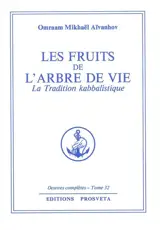 Oeuvres complètes. Vol. 32. Les fruits de l'arbre de vie : la tradition kabbalistique - Omraam Mikhaël Aïvanhov