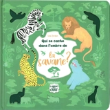 Qui se cache dans l'ombre de la savane ? - Lisa Zordan
