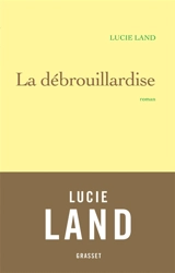 La débrouillardise - Lucie Land