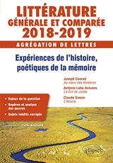 Littérature générale et comparée 2018-2019, agrégation de lettres : expériences de l'histoire, poétiques de la mémoire : Joseph Conrad, Au coeur des ténèbres ; Antonio Lobo Antunes, Le cul de Judas ; Claude Simon, L'acacia - Felipe Cammaert