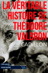 Latifa Gadsaïev. La véritable histoire de Théodore Valbron - Bruno Cadillon