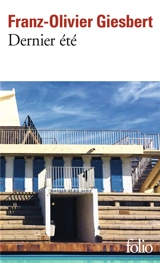 Dernier été - Franz-Olivier Giesbert