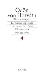 Théâtre complet. Vol. 4 - Odön von Horvath