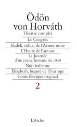 Théâtre complet. Vol. 2 - Odön von Horvath
