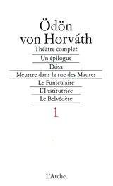 Théâtre complet. Vol. 1 - Odön von Horvath