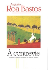 A contrevie - Augusto Roa Bastos