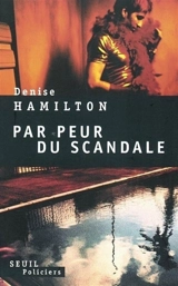 Par peur du scandale - Denise Hamilton