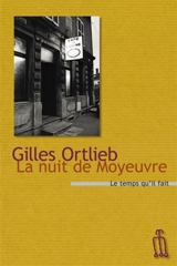 La nuit de Moyeuvre - Gilles Ortlieb