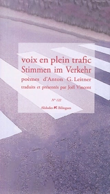 Voix en plein trafic. Stimmen im Verkehr - Anton G. Leitner