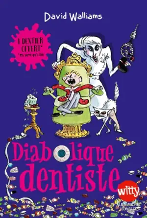 Diabolique dentiste - David Walliams