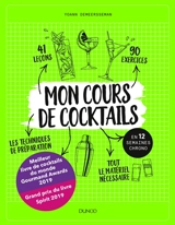 Mon cours de cocktails : en 12 semaines chrono - Yoann Demeersseman