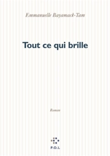 Tout ce qui brille - Emmanuelle Bayamack-Tam