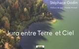 Jura entre terre et ciel - Stéphane Godin
