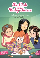 Le Club des baby-sitters. Vol. 14. Mallory entre en scène - Ann M. Martin